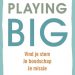 playing big